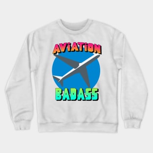 aviation badass Crewneck Sweatshirt